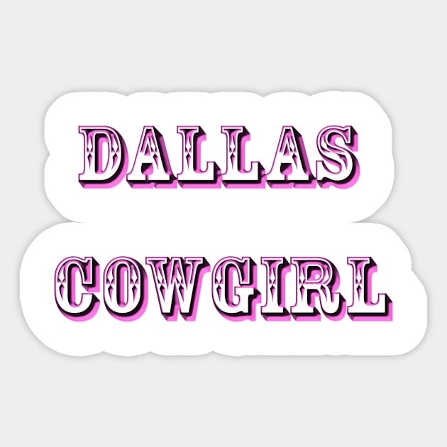 Dallas Cowgirl Sticker by DesigningJudy